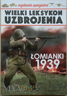 Wielki Leksykon Uzbrojenia; Łomianki 1939