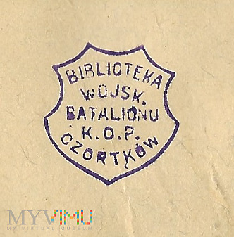 Bibl. Wojsk. Bat. KOP Czortków.