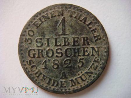30 Einen Thaler ,1 Silber Groschen, 1825, A