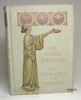 Die Weise Jungfrau von P.Adolf v. Doss 1912