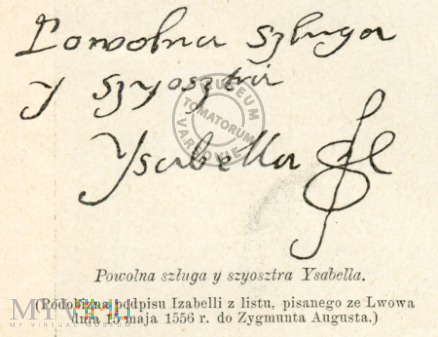 Podpis Izabelli w liście do króla Zygmunta Augusta
