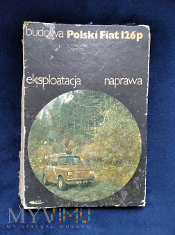 Duże zdjęcie Polski Fiat 126p Budowa , eksploatacja , naprawa