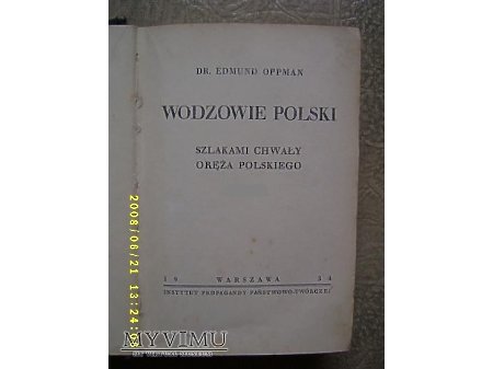 Wodzowie Polski.Szlakami chwały oręża polskiego.