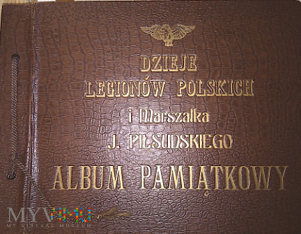Dzieje Legionów Polskich i J. Piłsudskiego