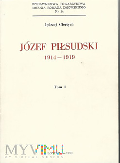 Jędrzej Giertych  Józef Piłsudski 1914-1919