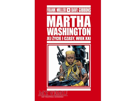Martha Washington. Jej życie i czasy, wiek XXI