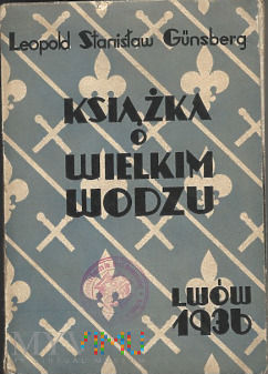 Leopold Stanisław Günsberg Książka o Wielkim Wodzu