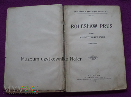 Bolesław Prus napisał Konstanty Wojciechowski 1913
