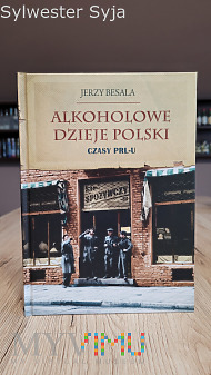 Alkoholowe Dzieje Polski- Czasy PRL-U