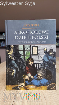 Alkoholowe Dzieje Polski- Czasy Rozbiorów i Powsta