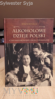 Alkoholowe Dzieje Polski- Czasy Wielkiej Wojny ...
